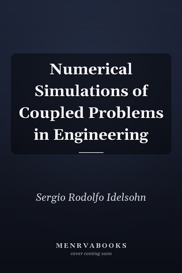Numerical Simulations of Coupled Problems in Engineering