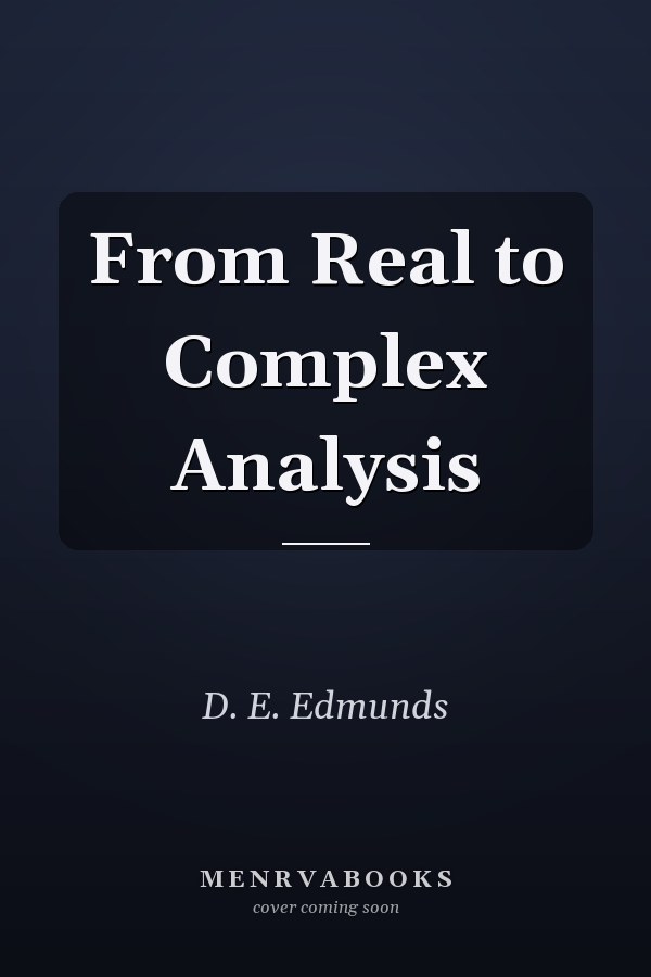 From Real to Complex Analysis