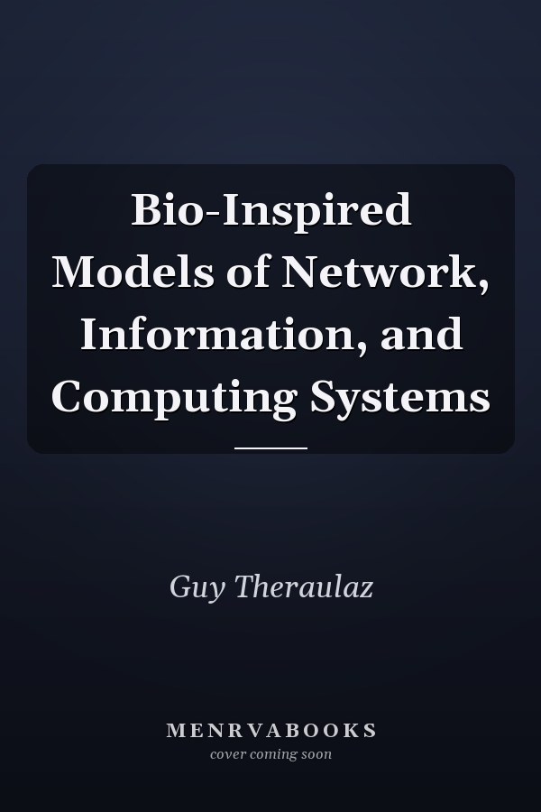 Bio-Inspired Models of Network, Information, and Computing Systems