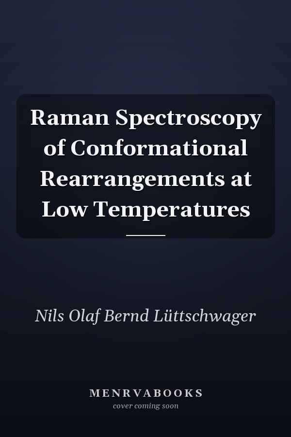 Raman Spectroscopy of Conformational Rearrangements at Low Temperatures