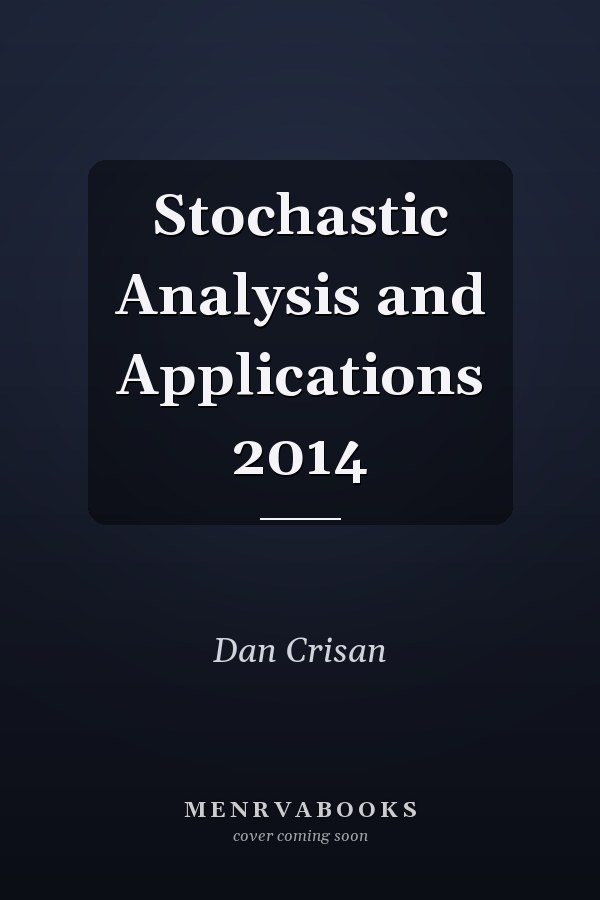 Stochastic Analysis and Applications 2014
