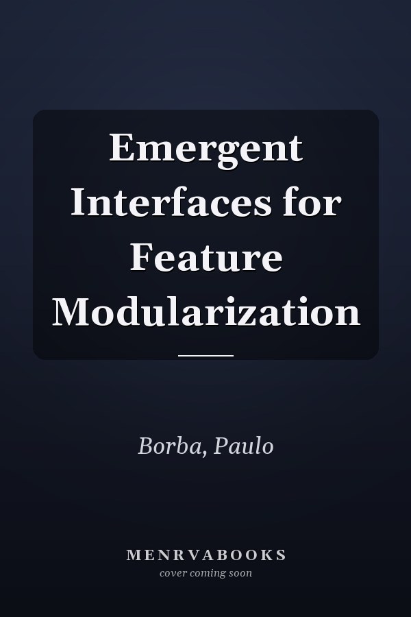 Emergent Interfaces for Feature Modularization