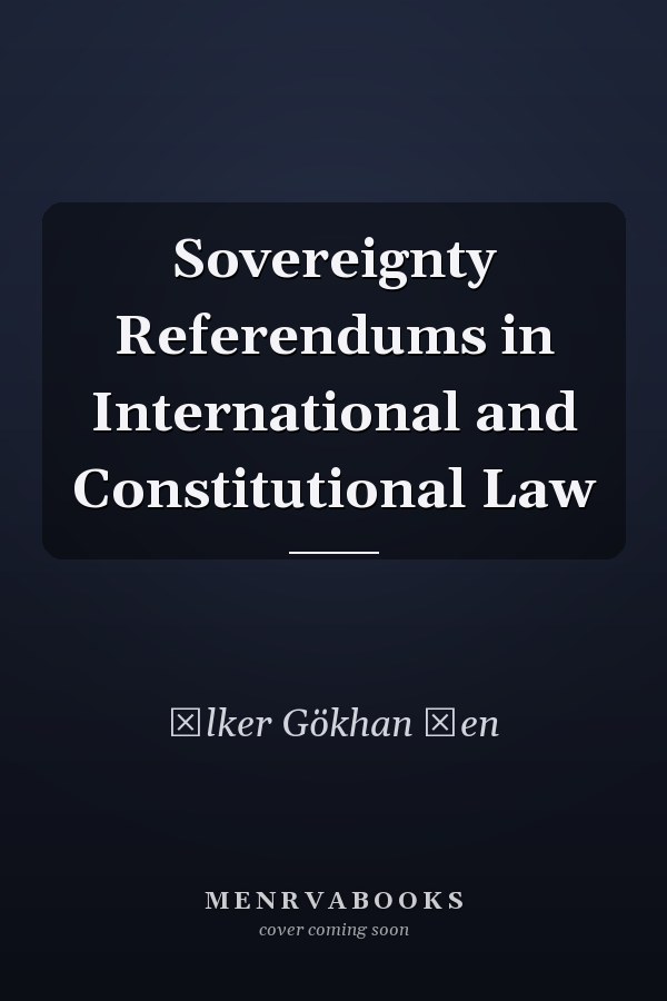 Sovereignty Referendums in International and Constitutional Law
