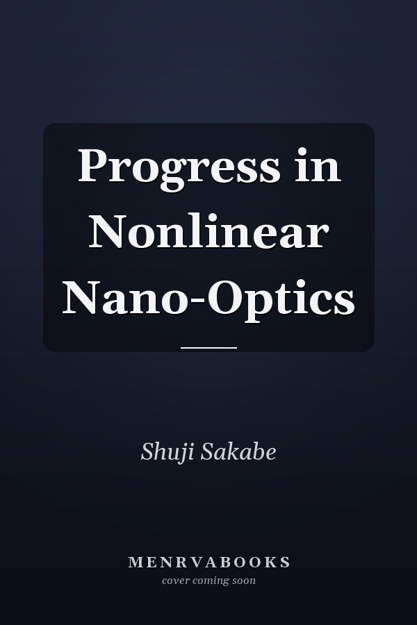 Progress in Nonlinear Nano-Optics