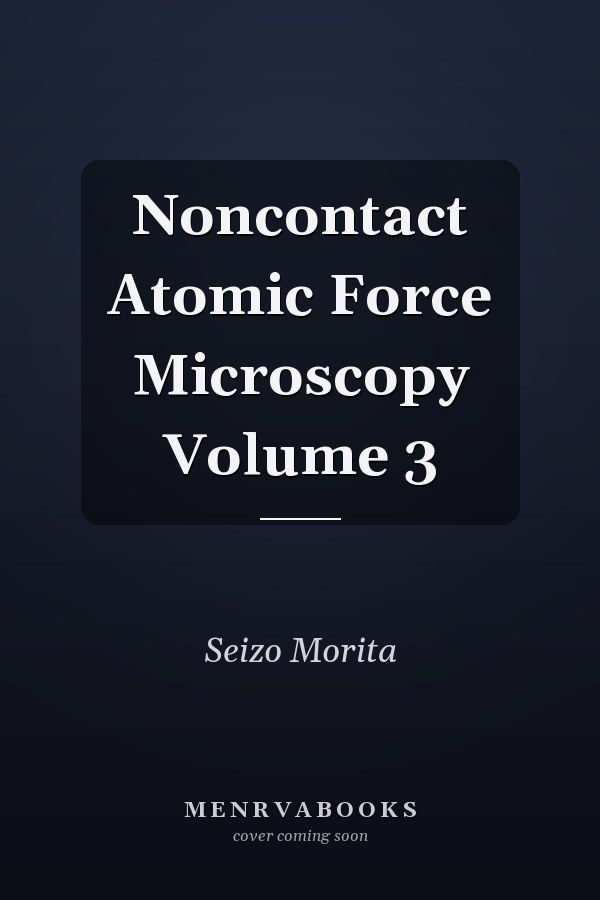 Noncontact Atomic Force Microscopy Volume 3