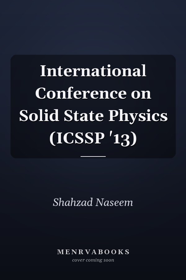 International Conference on Solid State Physics (ICSSP '13)