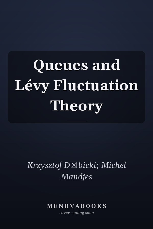 Queues and Lévy Fluctuation Theory