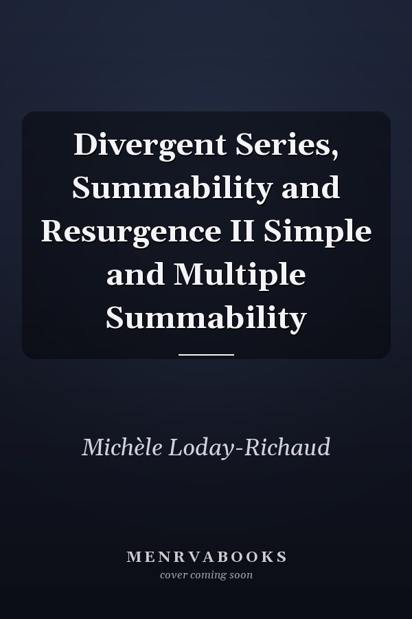 Divergent Series, Summability and Resurgence II Simple and Multiple Summability