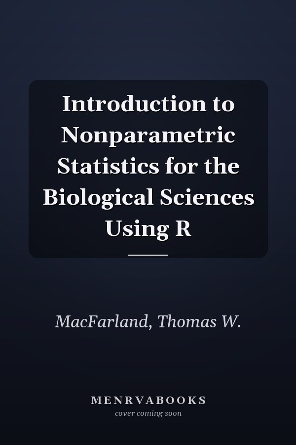 Introduction to Nonparametric Statistics for the Biological Sciences Using R