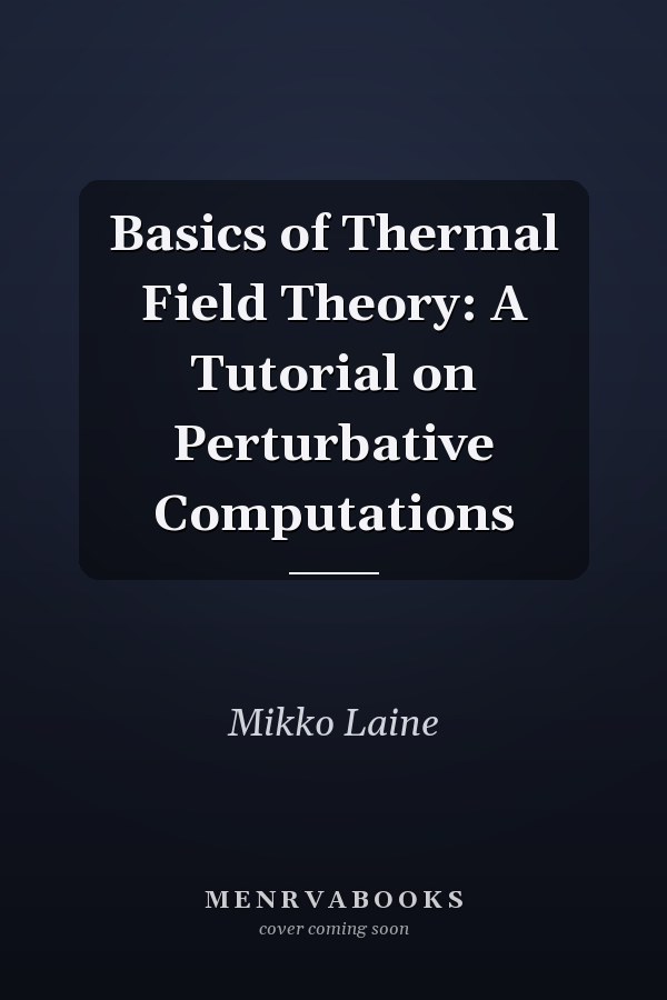 Basics of Thermal Field Theory: A Tutorial on Perturbative Computations