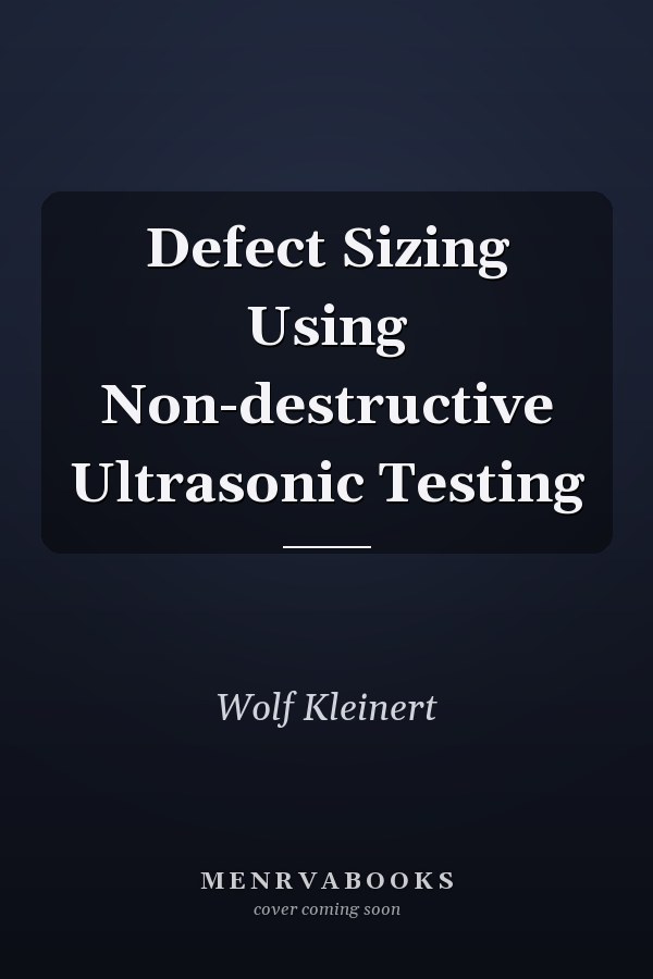 Defect Sizing Using Non-destructive Ultrasonic Testing