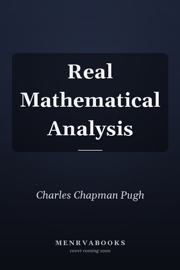 Real Mathematical Analysis