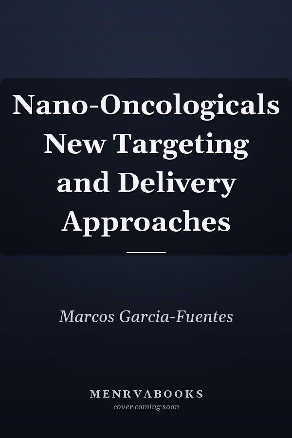 Nano-Oncologicals New Targeting and Delivery Approaches