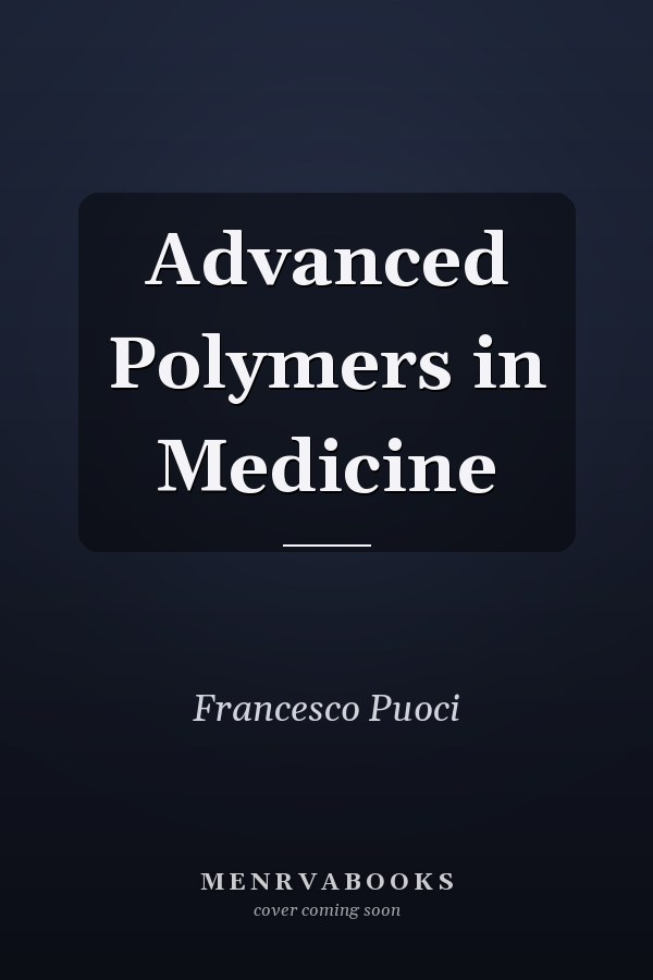 Advanced Polymers in Medicine
