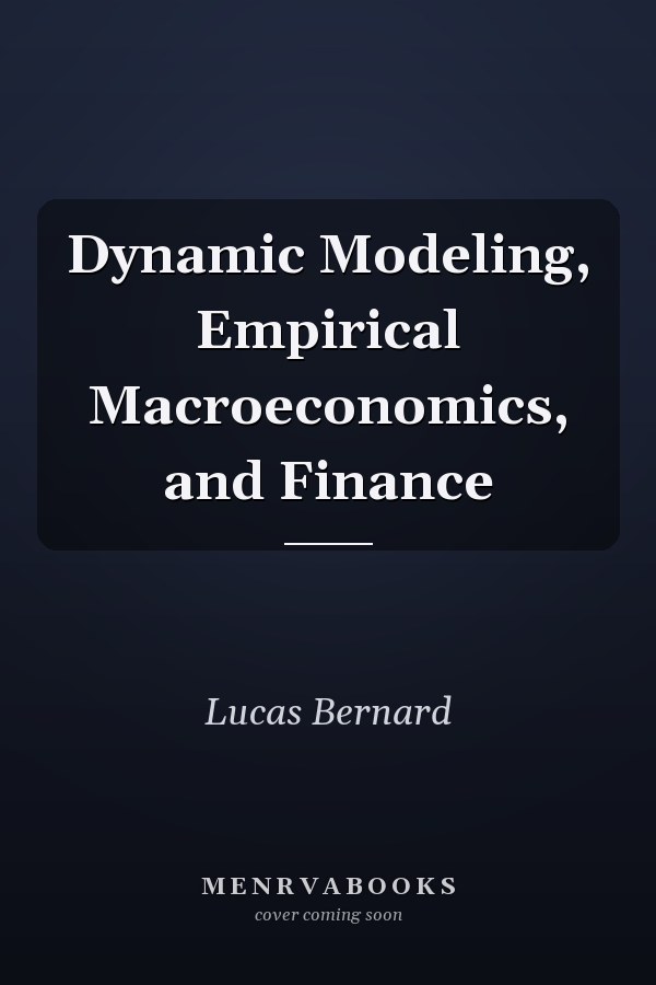 Dynamic Modeling, Empirical Macroeconomics, and Finance
