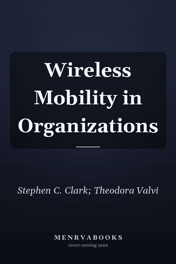 Wireless Mobility in Organizations