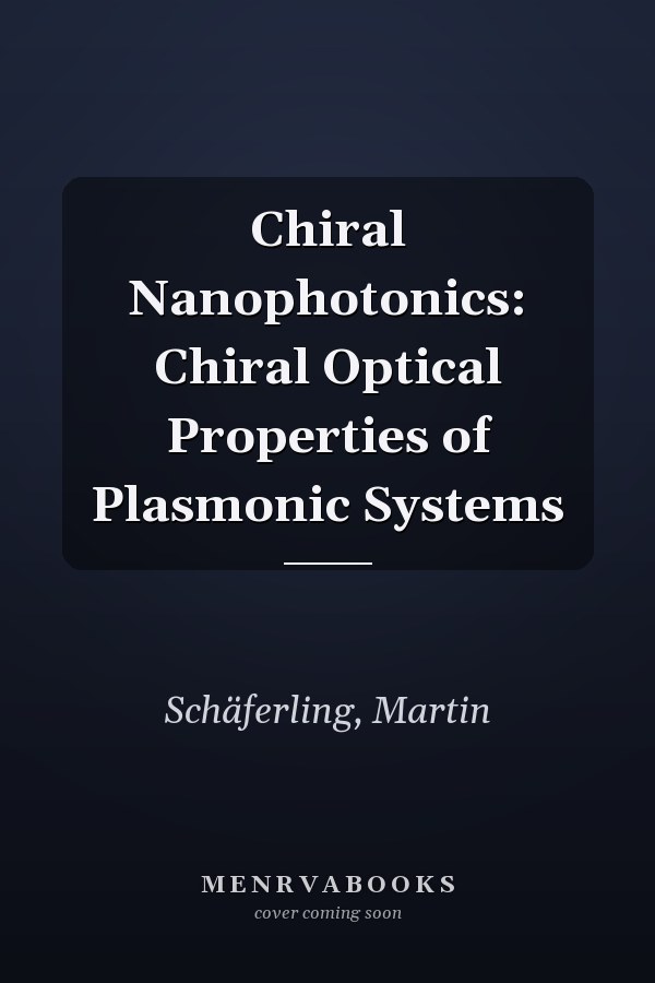 Chiral Nanophotonics: Chiral Optical Properties of Plasmonic Systems