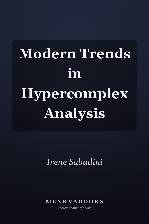 Modern Trends in Hypercomplex Analysis