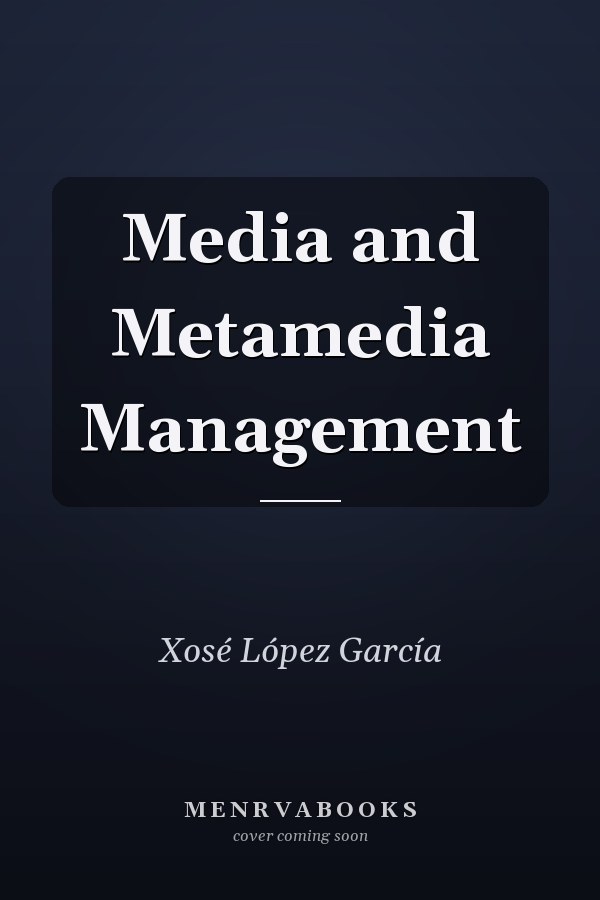 Media and Metamedia Management