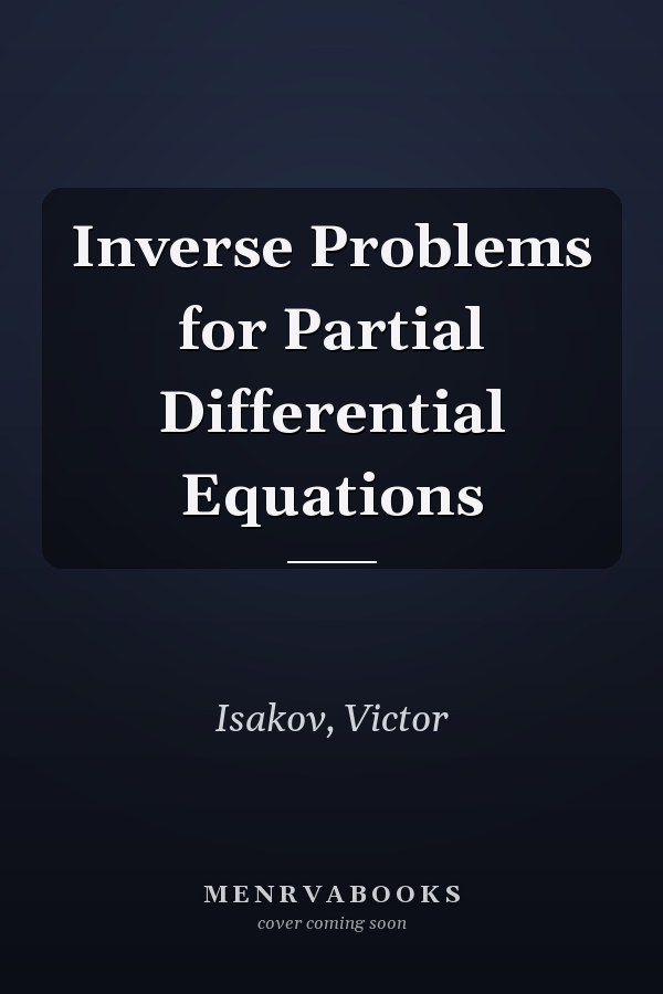 Inverse Problems for Partial Differential Equations