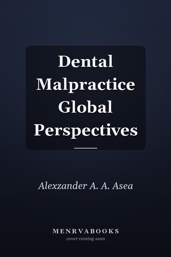 Dental Malpractice Global Perspectives