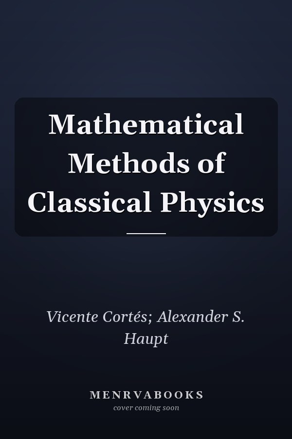 Mathematical Methods of Classical Physics