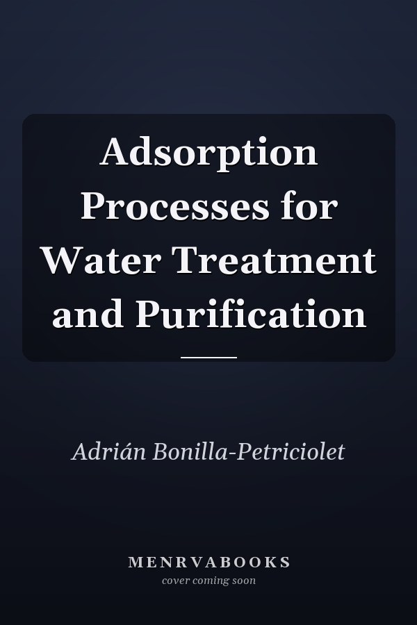 Adsorption Processes for Water Treatment and Purification