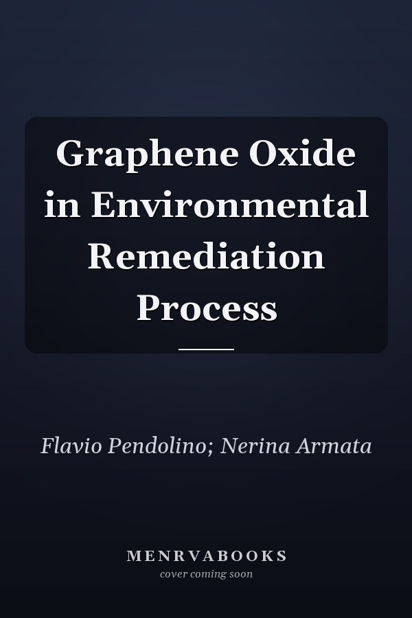 Graphene Oxide in Environmental Remediation Process