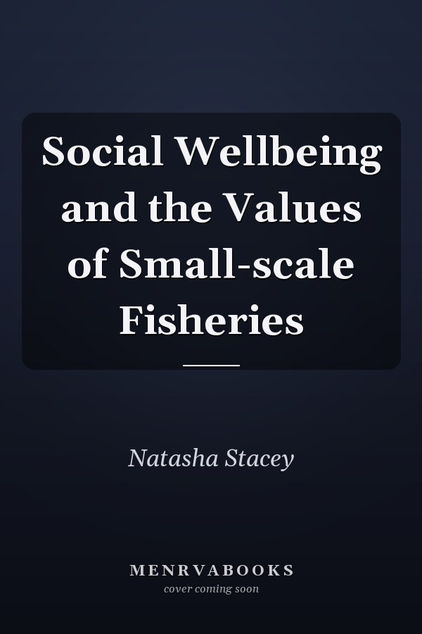 Social Wellbeing and the Values of Small-scale Fisheries