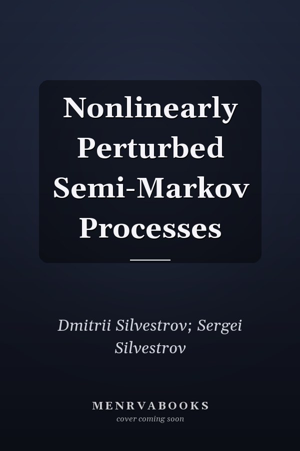 Nonlinearly Perturbed Semi-Markov Processes