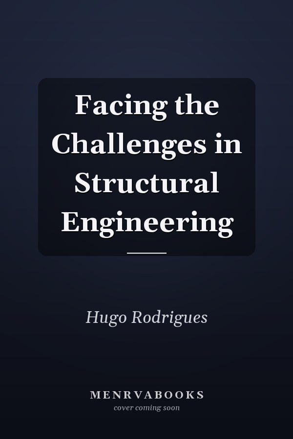 Facing the Challenges in Structural Engineering