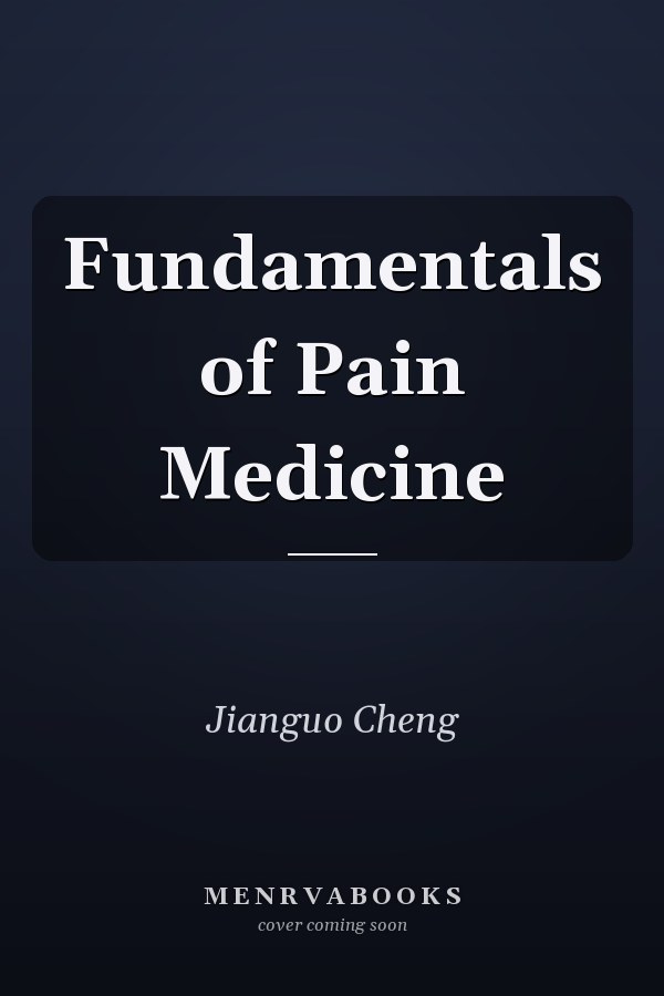 Fundamentals of Pain Medicine