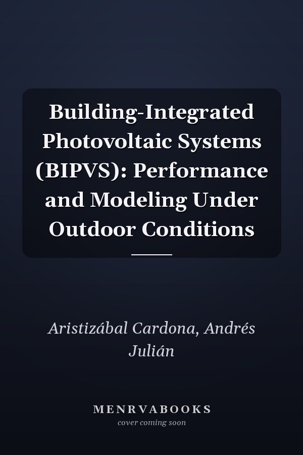 Building-Integrated Photovoltaic Systems (BIPVS): Performance and Modeling Under Outdoor Conditions