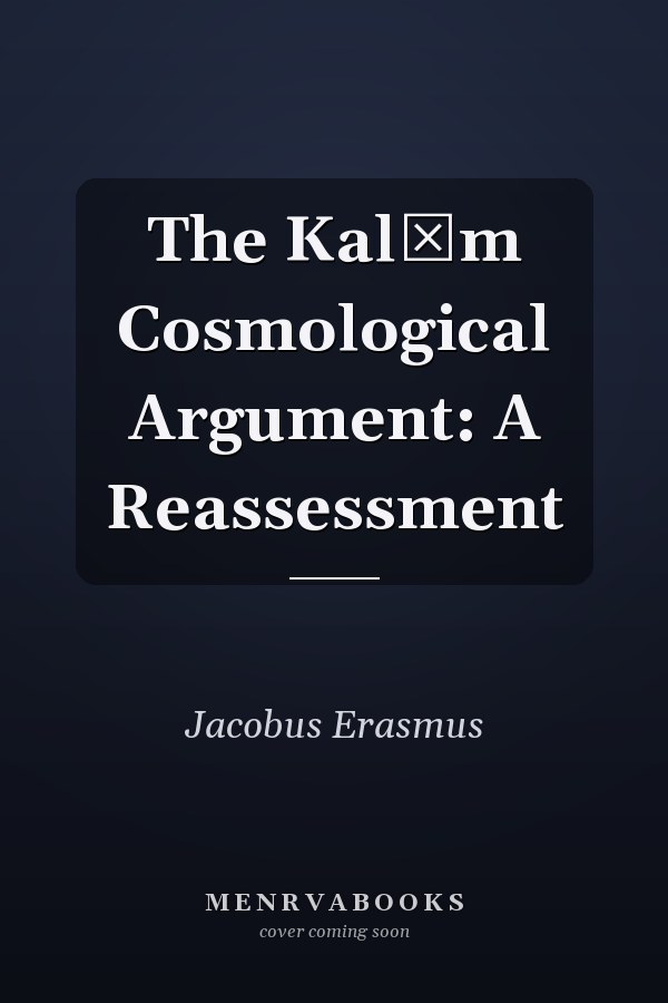 The Kalām Cosmological Argument: A Reassessment