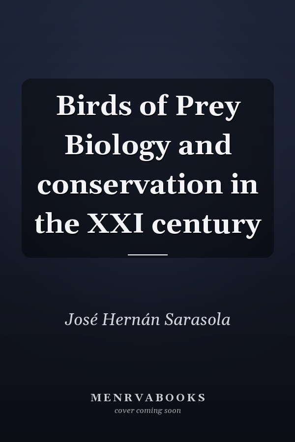 Birds of Prey Biology and conservation in the XXI century