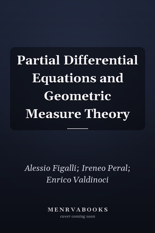 Partial Differential Equations and Geometric Measure Theory