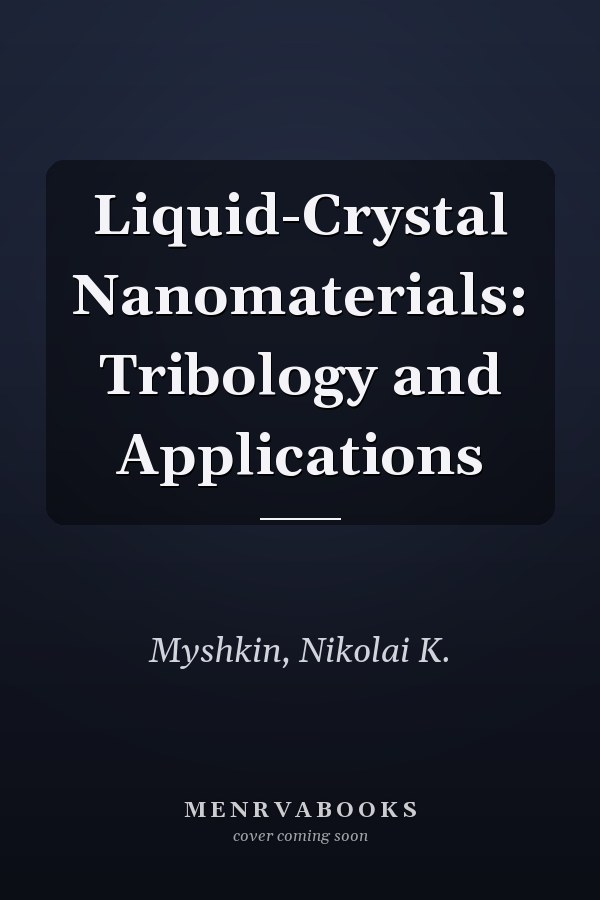 Liquid-Crystal Nanomaterials: Tribology and Applications