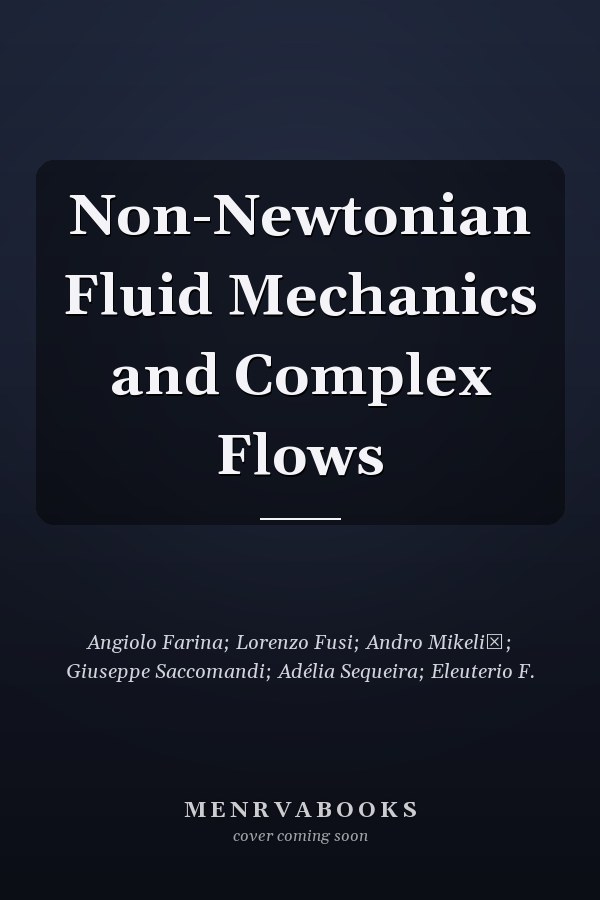 Non-Newtonian Fluid Mechanics and Complex Flows