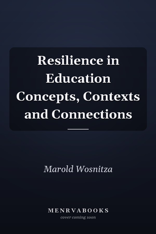 Resilience in Education Concepts, Contexts and Connections