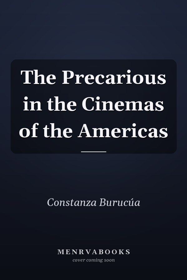 The Precarious in the Cinemas of the Americas