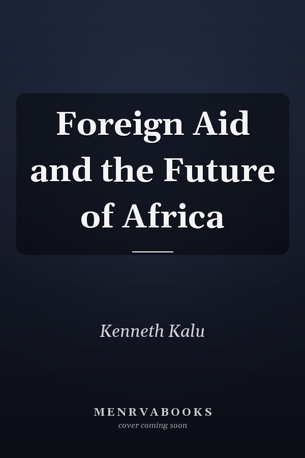 Foreign Aid and the Future of Africa