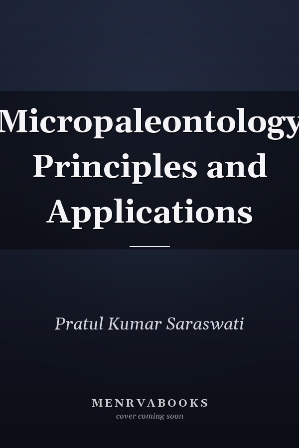 Micropaleontology Principles and Applications