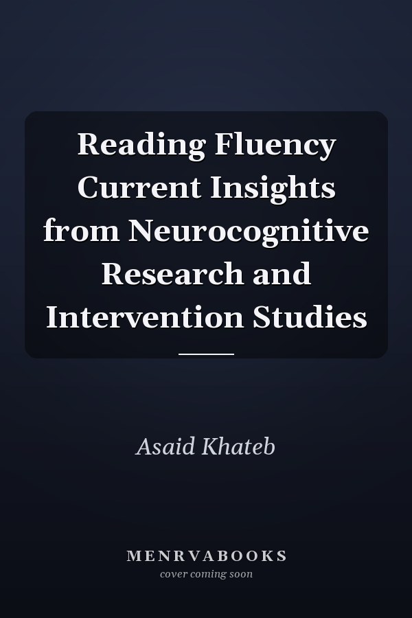 Reading Fluency Current Insights from Neurocognitive Research and Intervention Studies