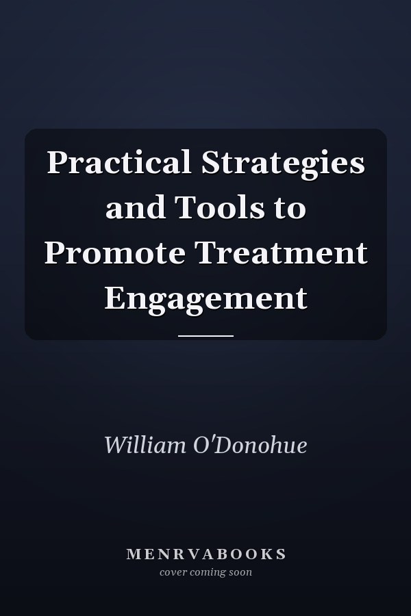 Practical Strategies and Tools to Promote Treatment Engagement