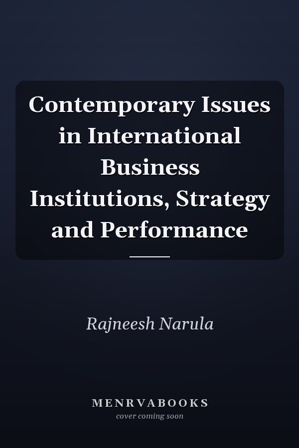 Contemporary Issues in International Business Institutions, Strategy and Performance