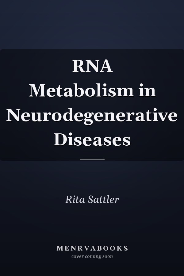 RNA Metabolism in Neurodegenerative Diseases