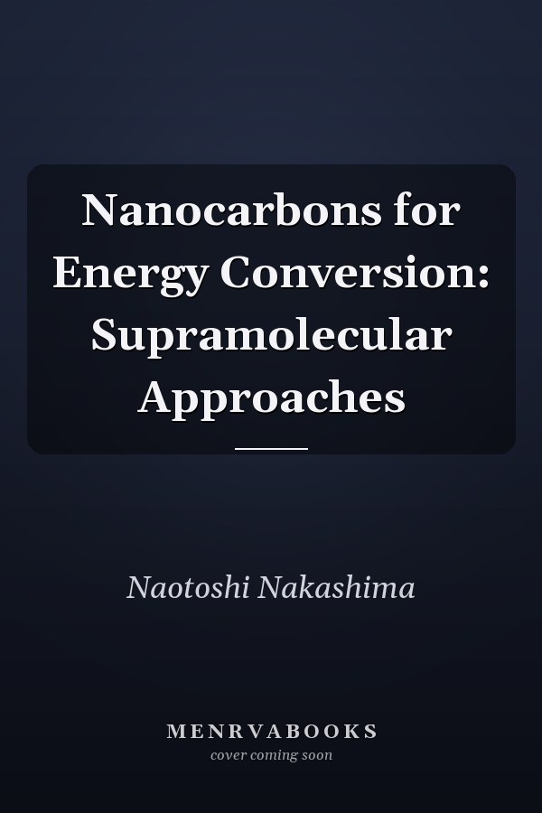 Nanocarbons for Energy Conversion: Supramolecular Approaches