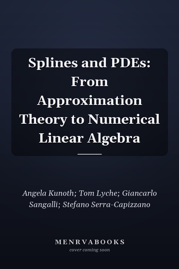 Splines and PDEs: From Approximation Theory to Numerical Linear Algebra