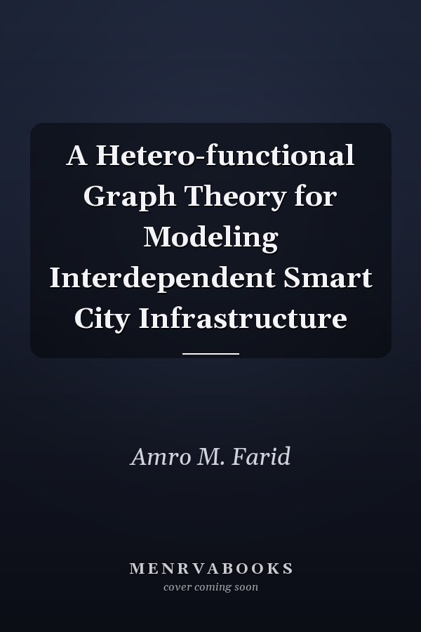 A Hetero-functional Graph Theory for Modeling Interdependent Smart City Infrastructure