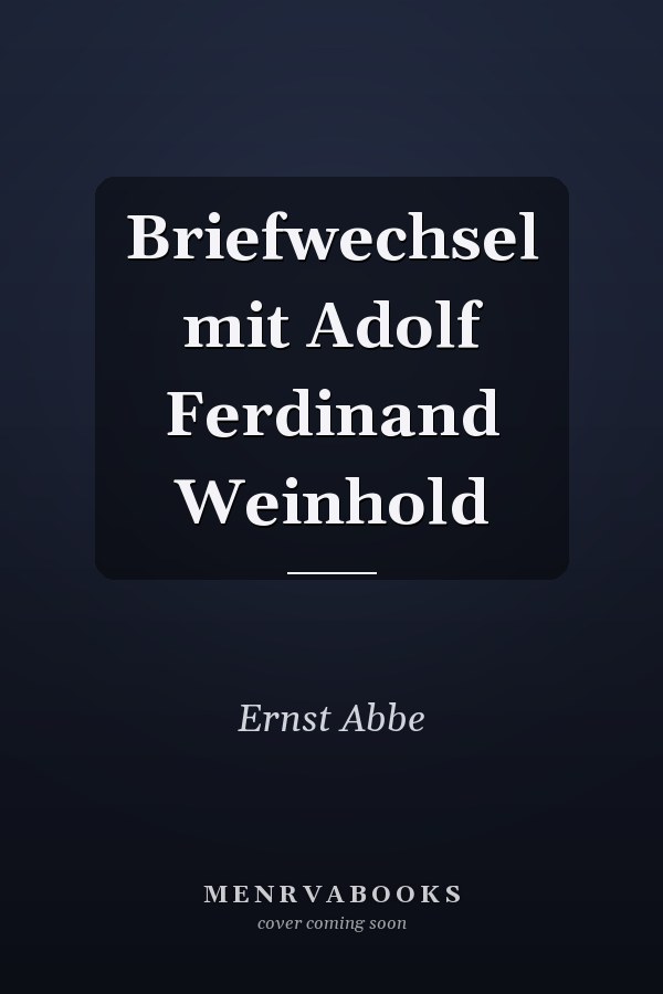 Briefwechsel mit Adolf Ferdinand Weinhold